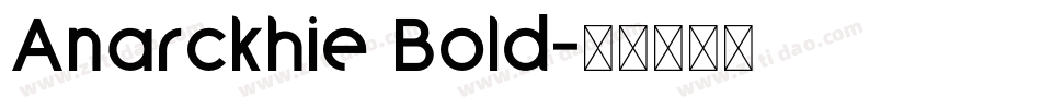 Anarckhie Bold字体转换